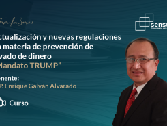 Actualización y nuevas regulaciones en materia de prevención de lavado de dinero "Mandato Trump"