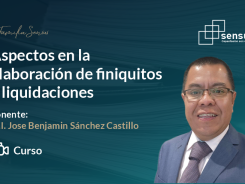 Aspectos en la elaboración de finiquitos y liquidaciones