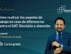 Cómo realizar los papeles de trabajo en caso de diferencias contra el SAT. Revisión y atención