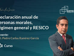 Declaración anual de personas morales, régimen general y RESICO