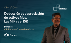 Deducción vs depreciación de activos fijos. Las NIF vs el ISR