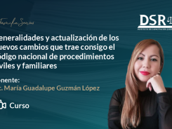 Generalidades y actualización de los nuevos cambios que traé consigo el codigo nacional de procedimientos civiles y familiares