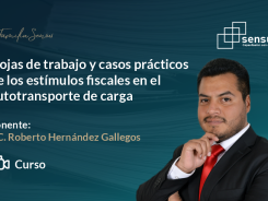 Hojas de trabajo y casos prácticos de los estímulos fiscales en el autotransporte de carga