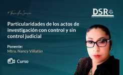 Particularidades de los actos de investigación con control y sin control judicial