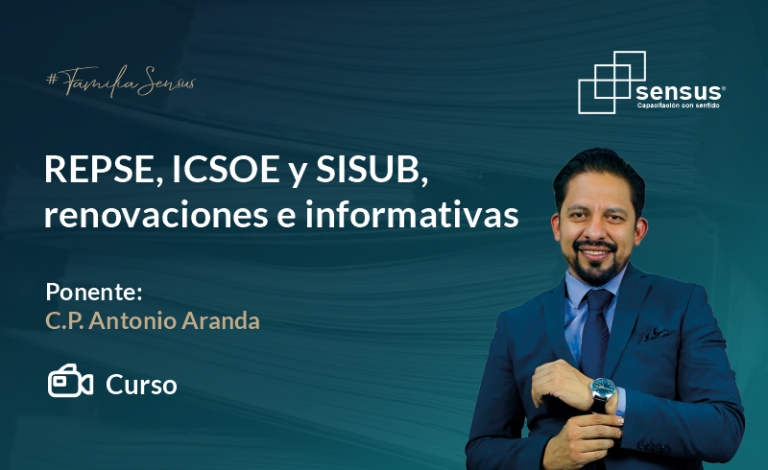 REPSE, ICSOE y SISUB. Renovaciones e informativas