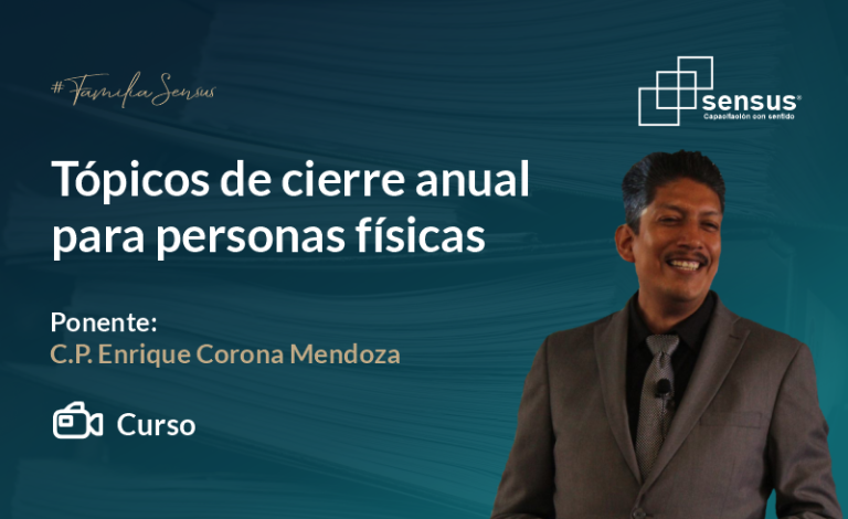 Tópicos de cierre anual para personas físicas