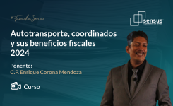 Autotransporte, coordinados y sus beneficios fiscales 2024