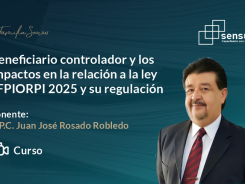 Beneficiario controlador y los impactos en la relación a la ley LFPIORPI 2025 y su regulación