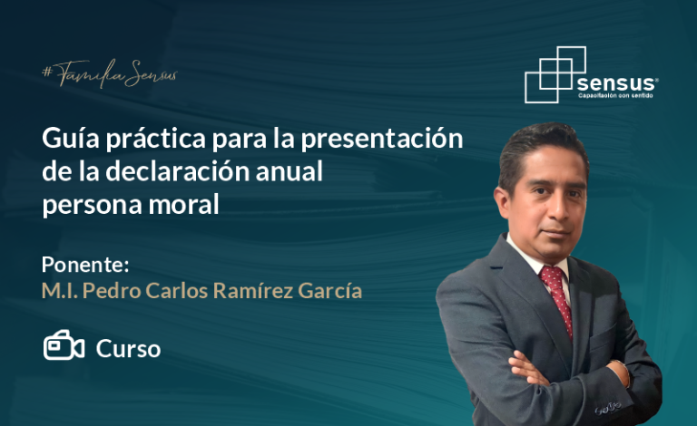 Guía práctica para la presentación de la declaración anual persona moral