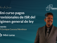 Mini curso pagos provisionales de ISR del régimen general de ley