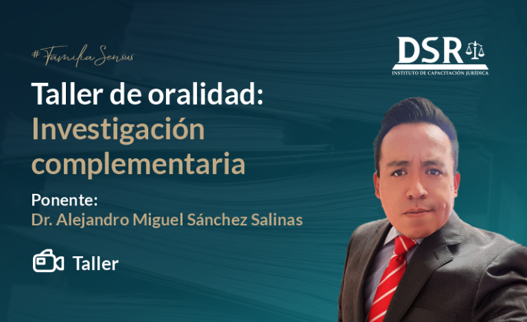 Taller de oralidad: Investigación complementaria