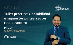 Taller práctico: Contabilidad e impuestos para el sector restaurantero