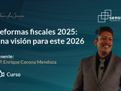 Reformas fiscales 2025: Una visión para este 2026