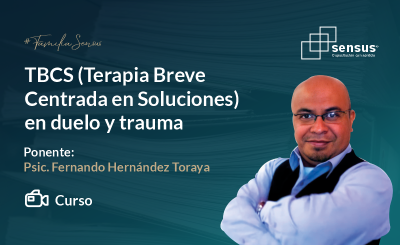 TBCS (Terapia Breve Centrada en Soluciones) en duelo y trauma