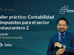 Taller práctico: Contabilidad e impuestos para el sector restaurantero 2