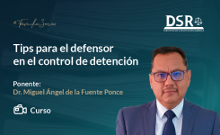 Tips para el defensor en el control de detención