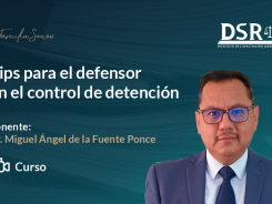 Tips para el defensor en el control de detención