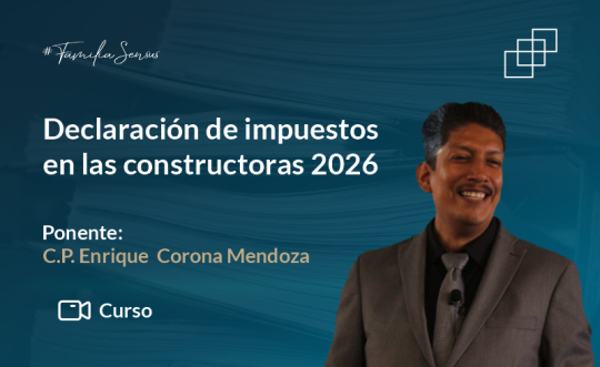 Declaraciones de impuestos en las constructoras 2026
