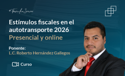 Estímulos fiscales en el autotransporte 2026. Teoría práctica en el nuevo portal del SAT