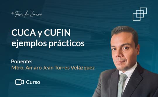 CUCA y CUFIN ejemplos prácticos