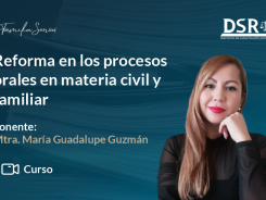 Reforma en los procesos orales en materia civil y familiar