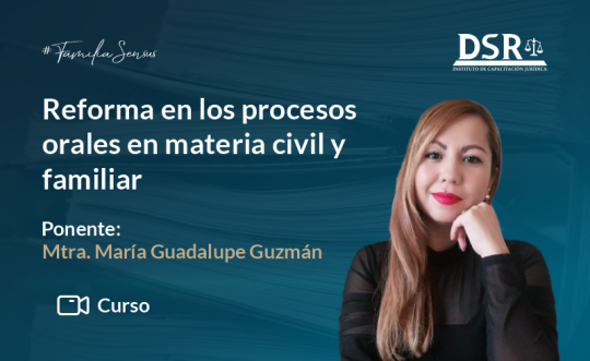 Reforma en los procesos orales en materia civil y familiar