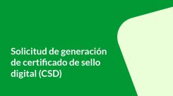 Solicitud de generación de certificado de sello digital
