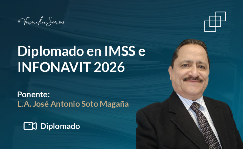 Diplomado en IMSS e INFONAVIT 2026