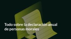 Paquete todo sobre la declaración anual de las personas morales