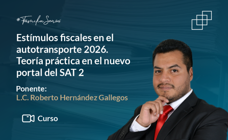 Estímulos fiscales en el autotransporte 2026. Teoría práctica en el nuevo portal del SAT 2