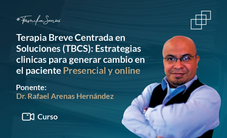 Terapia Breve Centrada en Soluciones (TBCS): Estrategias clínicas para generar cambio en el paciente