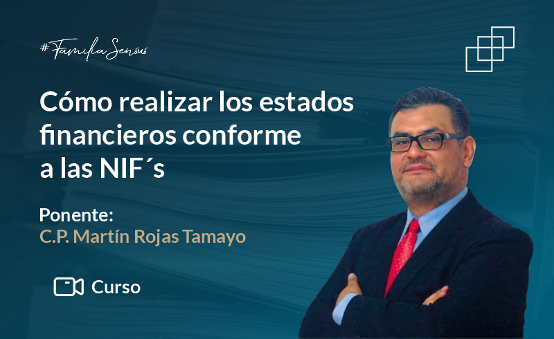 Cómo realizar los estados financieros conforme a las NIF´s