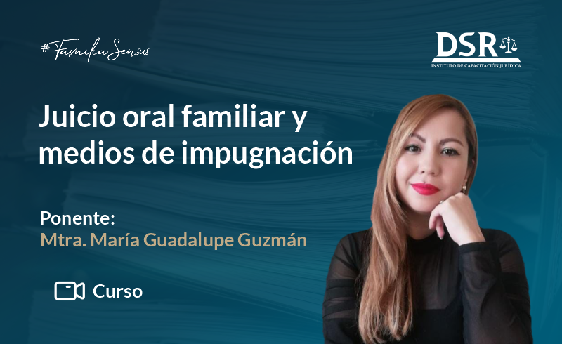 Juicio oral familiar y medios de impugnación