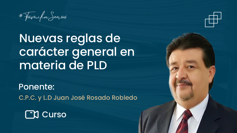 Nuevas reglas de carácter general en materia de PLD