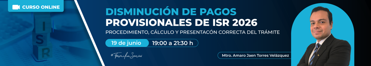 7 Banner página web_Disminución de pagos provisionales de ISR 2026